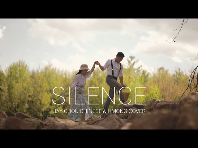 Silence (安静) – Jay Chou Chinese & Hmong Cover (Unofficial Music Video)