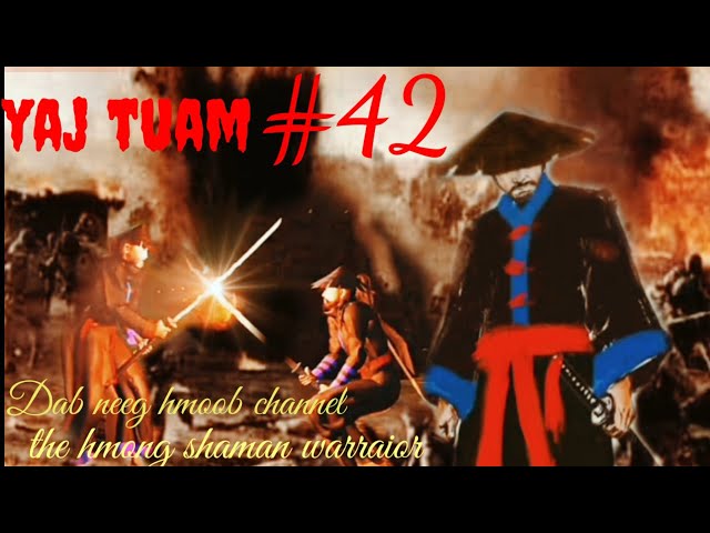 yaj tuam the hmong shaman warraior (paet 42)28/7/2021