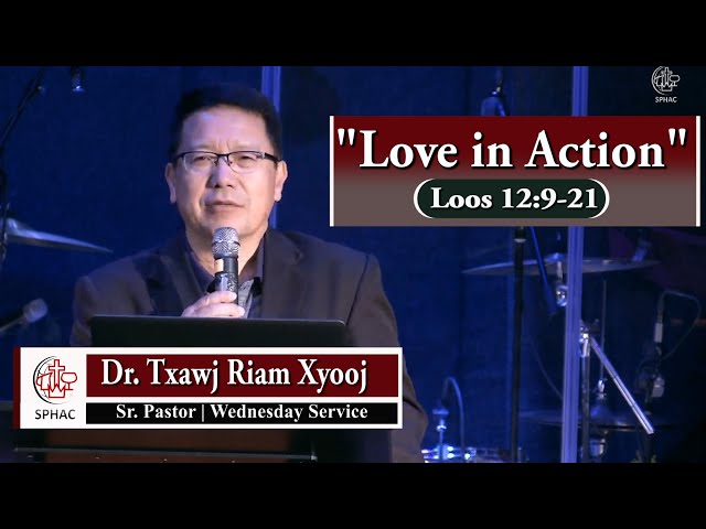 082021 || Wednesday Service “Love in Action” || Kx. Txawj Riam Xyooj