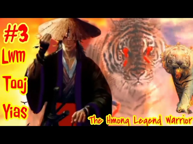 Lwm Tooj Yias The Hmong Legend Warrior ( part3 ) 13/8/2021