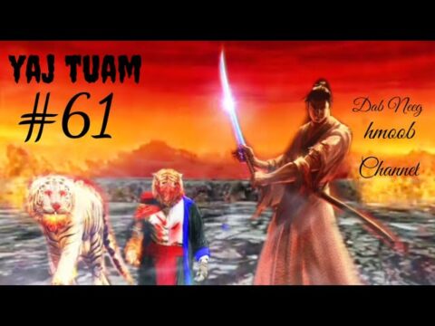 yaj tuam the hmong shaman warrior (part 61 ) 15/8/2021 khawv koob Dab tsov