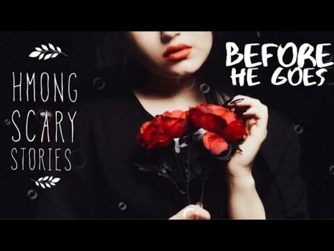 Hmong Scary Stories-Before He Goes