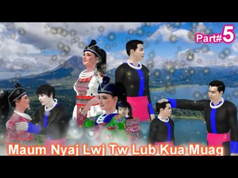 Part#5: Muam Nyaj Lwj Tw Lub Kua Muag( Hmong 3D Animation)1782021