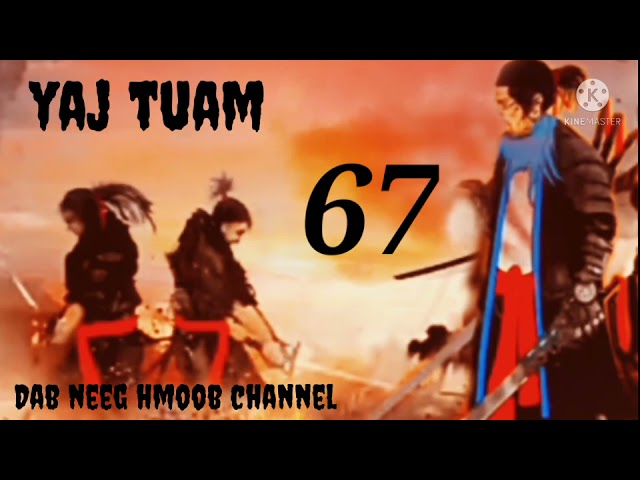 yaj tuam the hmong shaman warrior (part 67 ) 19/8/2021