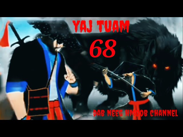 yaj tuam the hmong shaman warrior ( part 68) 19/8/2021
