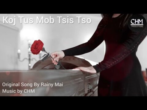 Koj Tus Mob Tsis Tso - Rainy Mai New Hmong Song 2021 , Nkauj Hmong , Hmong Music , Hmong Music Video