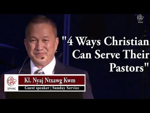 08-22-2021 || Hmong Service || "4 Ways Christian Can Serve Their Pastors" Kl. Nyaj Ntxawg Kwm