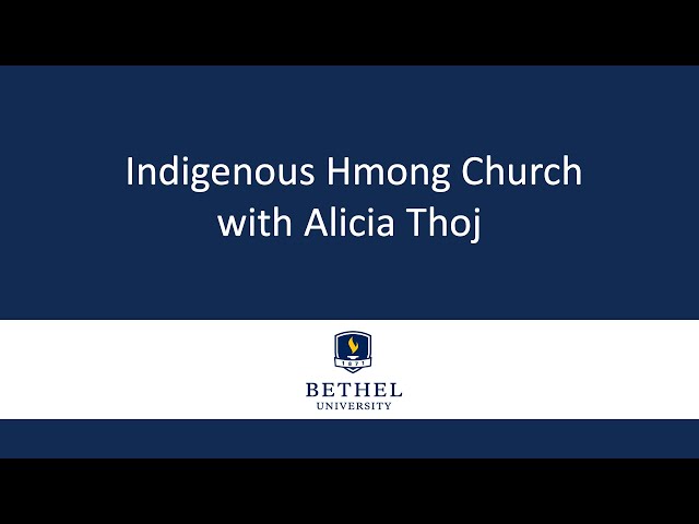 Indigenous Hmong Church with Alicia Thoj