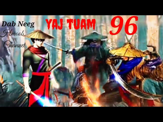 yaj tuam the hmong shaman warrior (part 96)5/9/2021