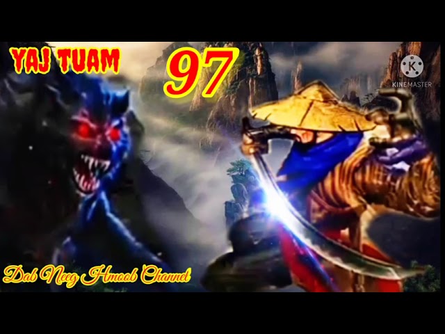 yaj tuam the hmong shaman warrior (part 97)6/9/2021