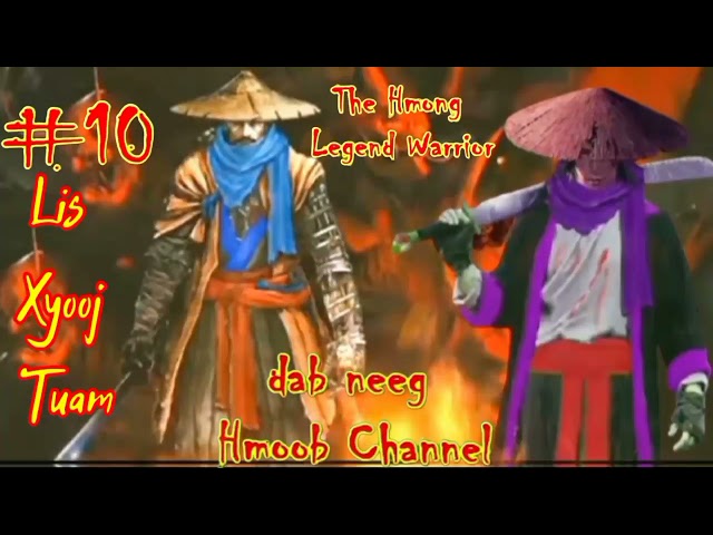 Lis Xyooj Tuam The Hmong Legend Warrior ( part10 ) 12/9/2021