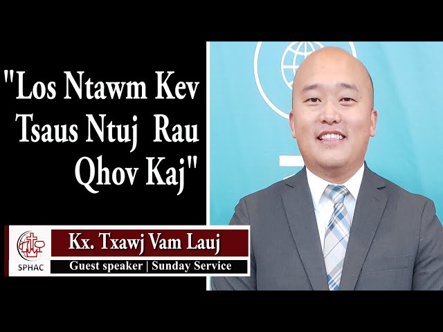 09-12-2021 || Hmong Service “Los Ntawm Kev Tsaus Ntuj Rau Qhov Kaj” || Kx. Txawj Vam Lauj