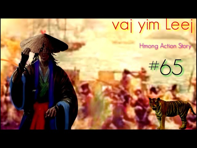 vaj yim Leej.part65″.(Hmong Action Story).13/9/2011.