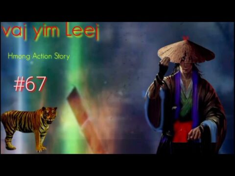 vaj yim Leej.part67".( Hmong Action Story).15/9/2021.