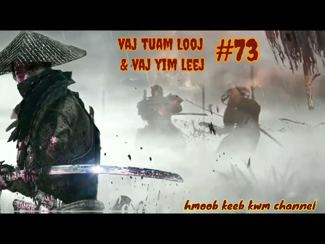 Dab Neeg Hmoob – Vaj Tuam Looj & Vaj Yim Yim Leej ( part 73 ) 18/9/2021