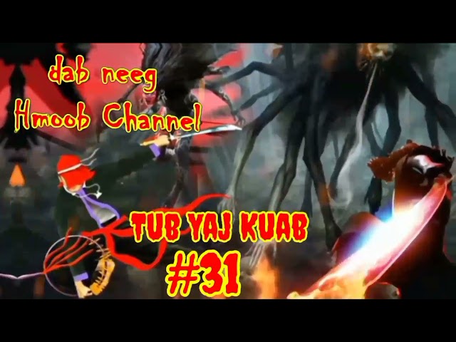 Tub Yaj Kuab The Hmong Shaman Warrior ( part31 ) 23/9/2021
