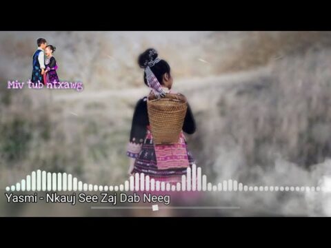 Hmong music:Yasmi - Nkauj See Zaj Dab Neeg