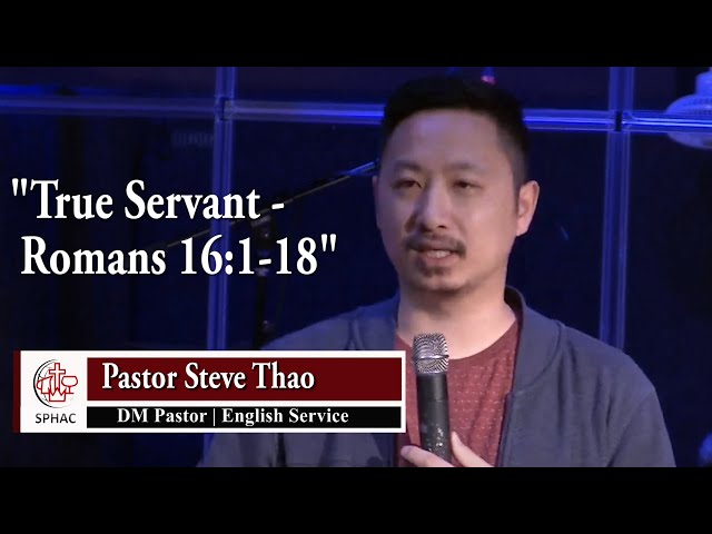 10-06-2021 || Wednesday Service “True Servant – Romans 16:1-18” || Xh. Steve Thao