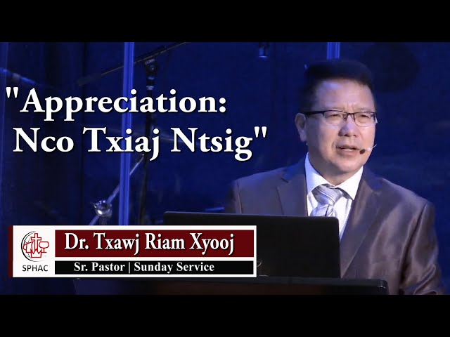 10-10-2021 || “Appreciation: Nco Txiaj Ntsig” || Dr. Txawj Riam Xyooj