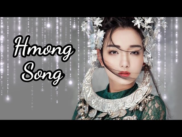 Hmong Song – Nkauj Hmoob Zoo Mloog & Kho Siab Tus Siab