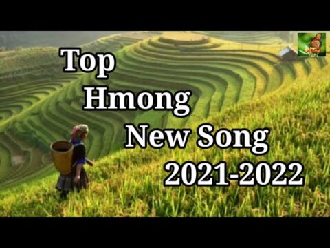 Top Hmong New Song 2021-2022 Cov Nkauj Hmoob Tawm Tshiab Zoo Mloog Tshaj