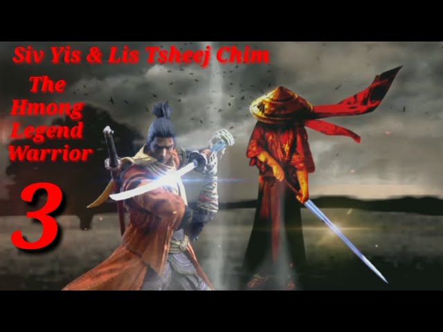 Siv Yis & Lis Tsheej Chim the Hmong Legend Warrior (3)