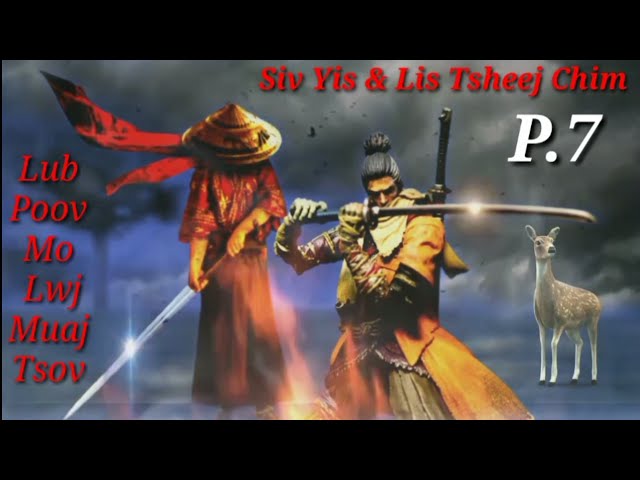Siv Yis & Lis Tsheej Chim the Hmong Legend Warrior Part (7)