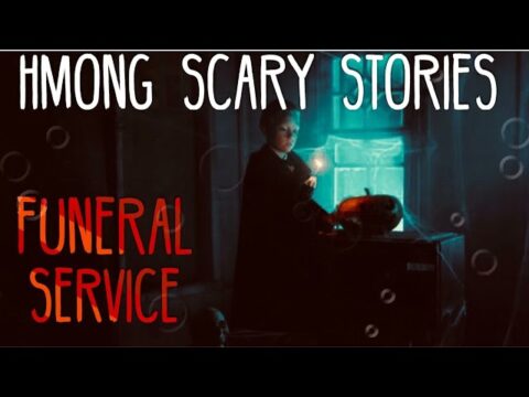 Hmong Scary Stories-Funeral Service