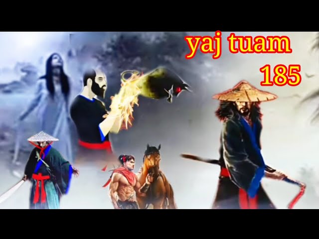 yaj tuam the hmong shaman warrior (part 185)4/11/2021