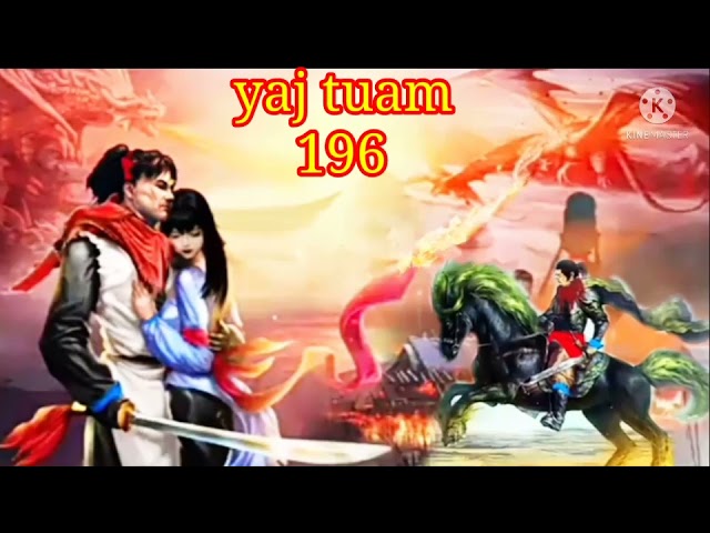 yaj tuam The Hmong Shaman warrior (part 196)10/11/2021