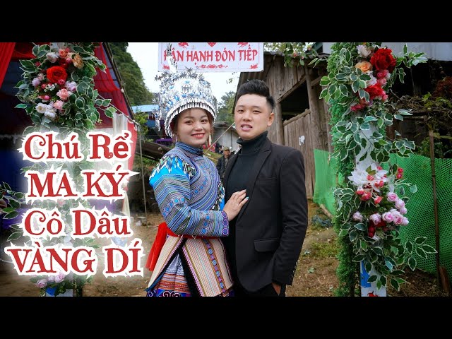 Đám Cưới Hmong Vùng Cao/Chú Rể MA KÝ & Cô Dâu VÀNG DÍ