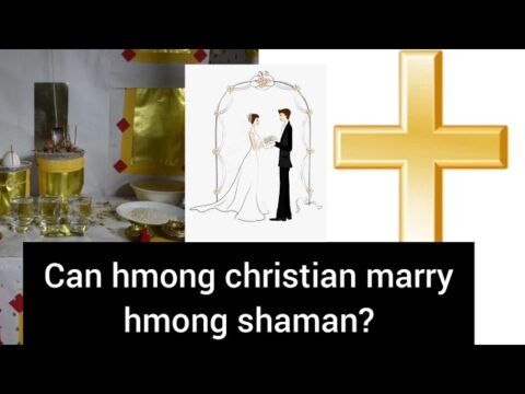 Can hmong christian date and marry hmong shaman?
