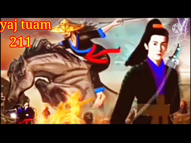 yaj tuam The Hmong Shaman warrior (part 211)18/11/2021