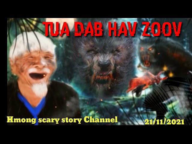 dab neeg hmoob”tua phim nyuj vais 21/11/2021