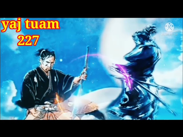 yaj tuam The Hmong Shaman warrior (part 227)27/11/2021