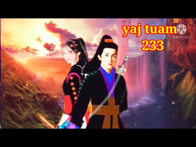 yaj tuam The Hmong Shaman warrior (part 233)2/12/2021