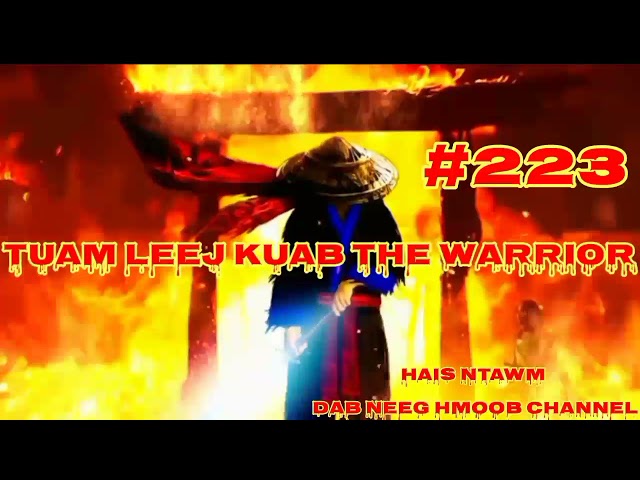 Tuam Leej Kuab The Hmong Shaman Warrior ( part223 ) 5/12/2021
