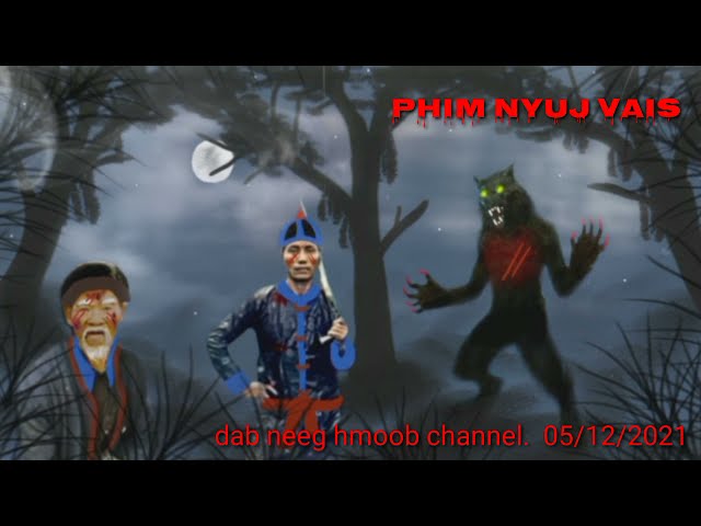 “dab neeg hmoob” phim nyuj vais tom yawg nom tsa 2021/12/05