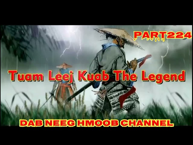 Tuam Leej Kuab The Hmong Shaman Warrior ( part224 ) 5/12/2021
