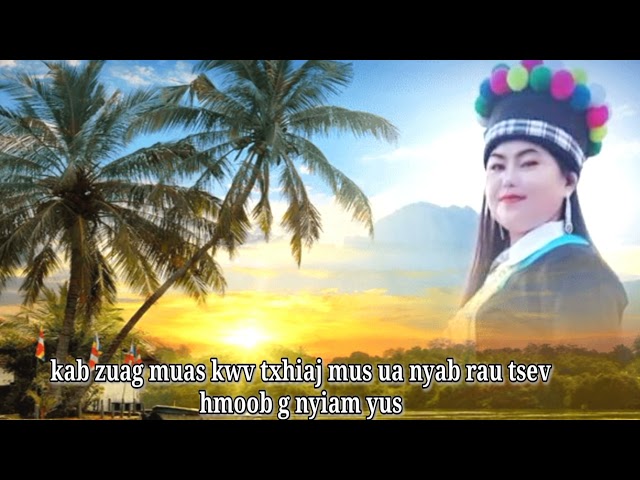 kwv txhiaj mus ua nyab tau tsev hmoob g nyiam yus /7/12/2021