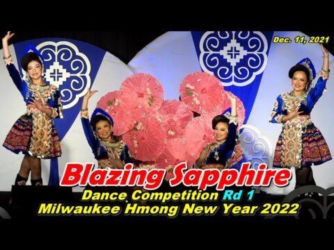 Blazing Sapphire - Dance Competition Round 1 @ Milwaukee Hmong New Year 2022
