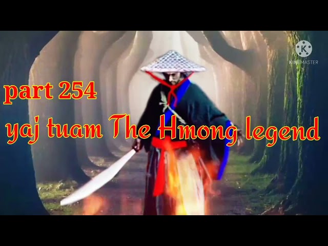 yaj tuam The Hmong Shaman warrior (part 254)15/12/2021