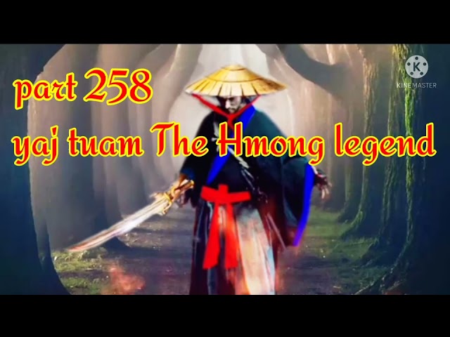yaj tuam The Hmong Shaman warrior (part 258)17/12/2021
