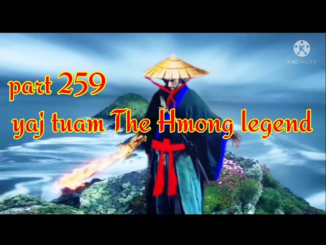 yaj tuam The Hmong Shaman warrior (part 259)17/12/2021