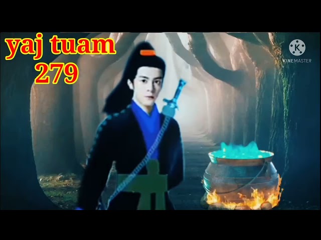 yaj tuam The Hmong Shaman warrior (part 279)28/12/2021