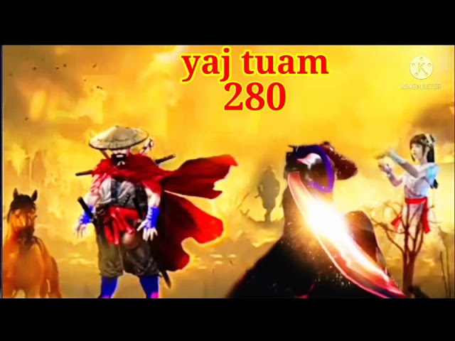 yaj tuam the hmong shaman warrior (part 280)29/12/2021