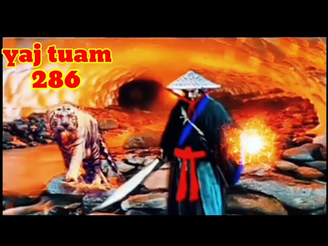yaj tuam The Hmong shaman warrior (part 286)1/1/2022