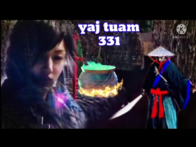 yaj tuam The Hmong Shaman warrior (part 331)31/1/2022