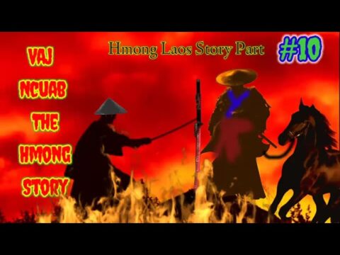 Vaj Ncuab The Hmong Story In Laos . 26/2/2021