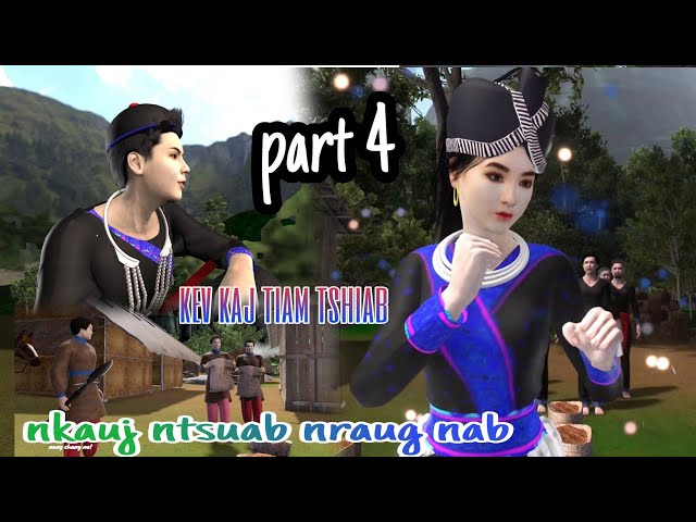 Kev kaj tiam tshiab hmong Animation 3d nkauj ntsuab nraug nab daim part 4